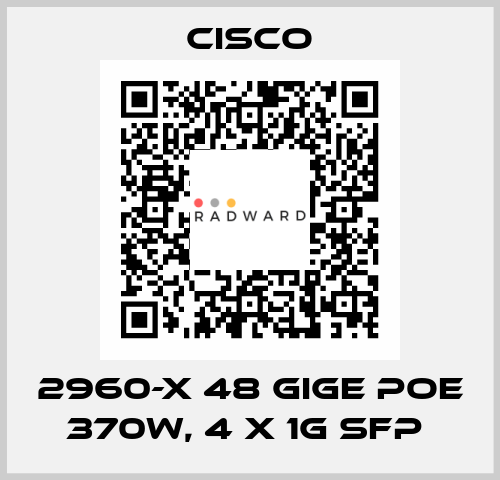 2960-X 48 GigE PoE 370W, 4 x 1G SFP  Cisco