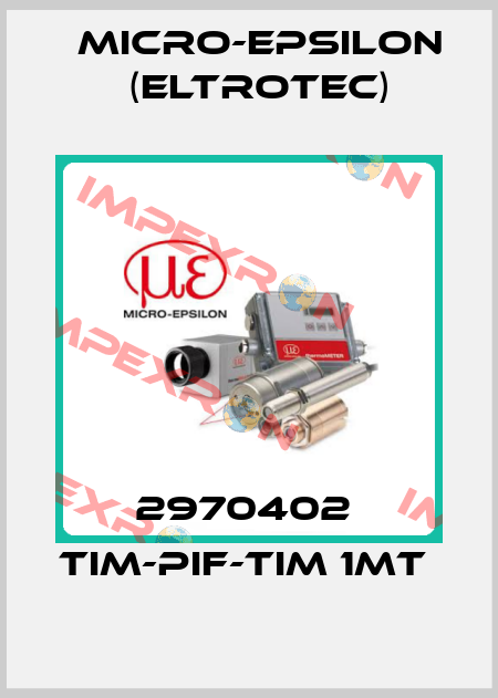 2970402  TIM-PIF-TIM 1MT  Micro-Epsilon (Eltrotec)