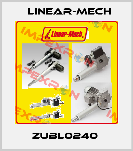 ZUBL0240  Linear-mech