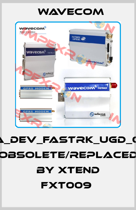 WA_DEV_Fastrk_UGD_001 obsolete/replaced by Xtend FXT009  WAVECOM