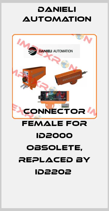 Connector female for ID2000 Obsolete, replaced by ID2202  DANIELI AUTOMATION
