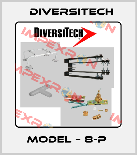  Model – 8-P  Diversitech