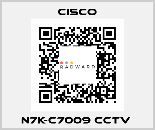 N7K-C7009 CCTV  Cisco