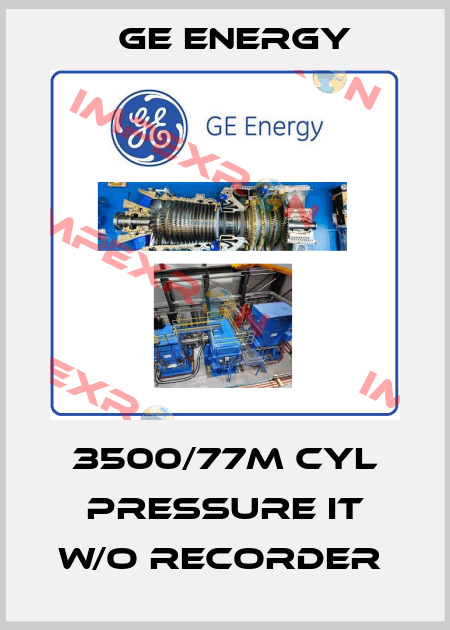3500/77M CYL PRESSURE IT W/O RECORDER  Ge Energy