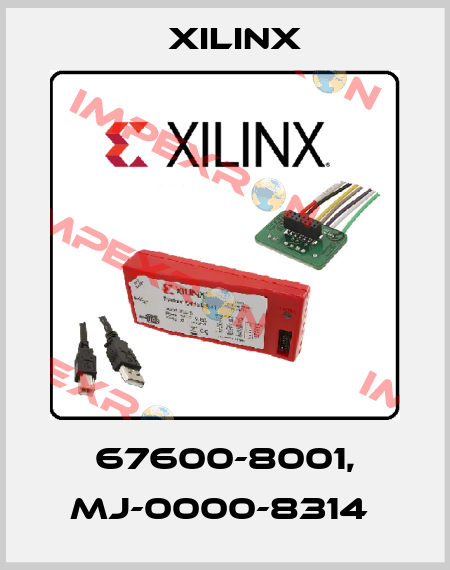 67600-8001, MJ-0000-8314  Xilinx