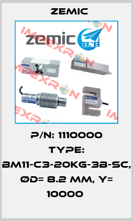 P/N: 1110000 Type: BM11-C3-20kg-3B-SC, Ød= 8.2 mm, Y= 10000  ZEMIC