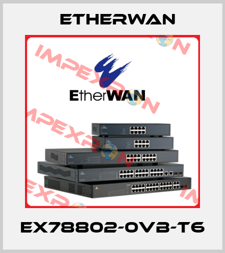 EX78802-0VB-T6 Etherwan