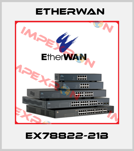EX78822-21B Etherwan