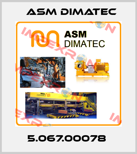 5.067.00078  Asm Dimatec