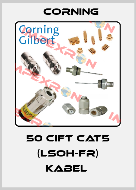50 CIFT CAT5 (LSOH-FR) KABEL  Corning