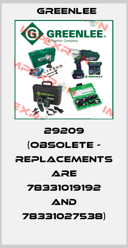 29209 (obsolete - replacements are 78331019192 and 78331027538) Greenlee