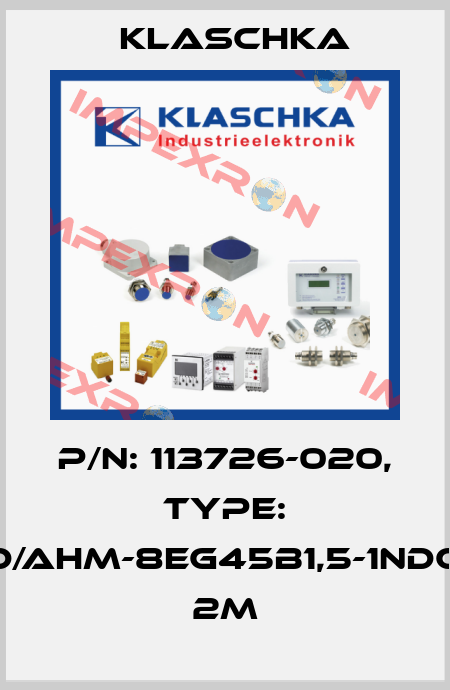 P/N: 113726-020, Type: IAD/AHM-8eg45b1,5-1NDc1A 2m Klaschka