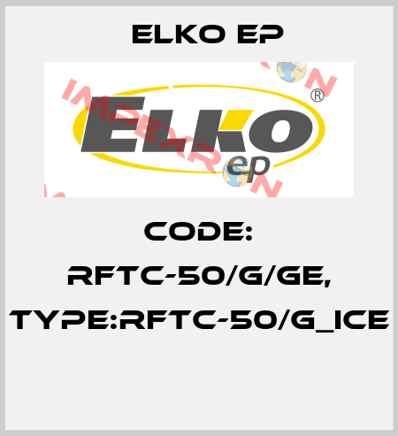 Code: RFTC-50/G/GE, Type:RFTC-50/G_ice  Elko EP