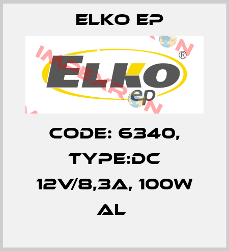 Code: 6340, Type:DC 12V/8,3A, 100W AL  Elko EP