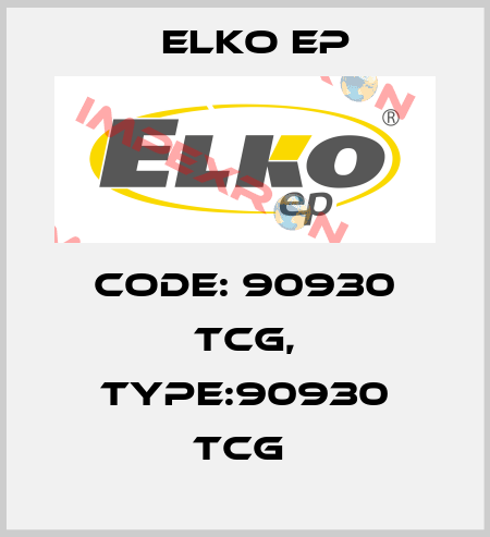 Code: 90930 TCG, Type:90930 TCG  Elko EP