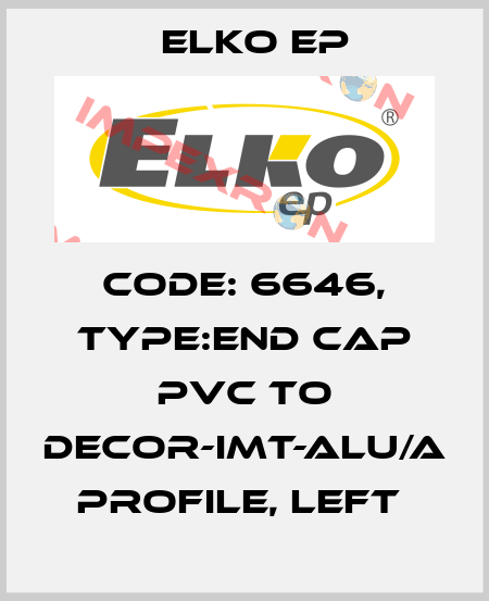 Code: 6646, Type:End cap PVC to DECOR-IMT-ALU/A profile, left  Elko EP