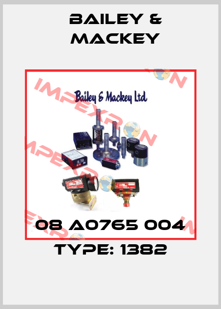 08 A0765 004 TYPE: 1382 Bailey-Mackey