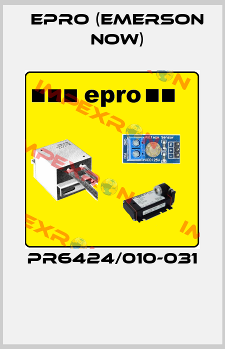  PR6424/010-031  Epro (Emerson now)