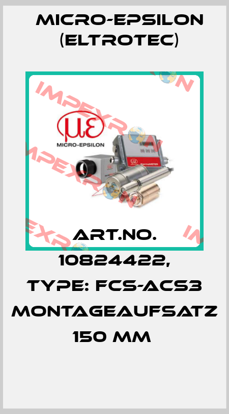 Art.No. 10824422, Type: FCS-ACS3 Montageaufsatz 150 mm  Micro-Epsilon (Eltrotec)