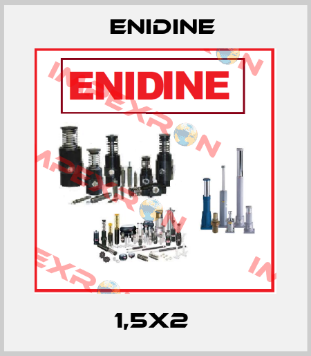 1,5X2  Enidine