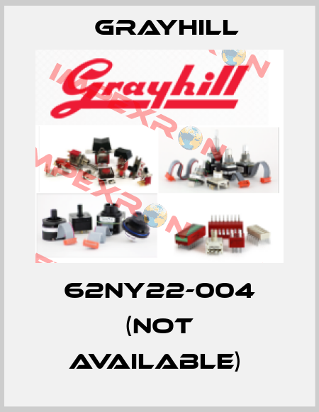 62NY22-004 (Not available)  Grayhill