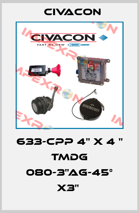 633-CPP 4" X 4 "   TMDG 080-3"AG-45° X3"  Civacon