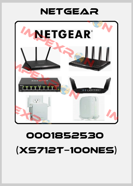 0001852530  (XS712T−100NES)  NETGEAR