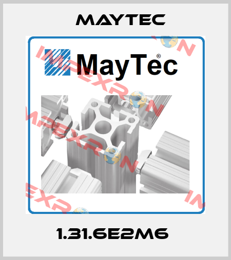 1.31.6E2M6  MAYTEC
