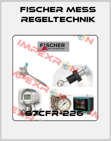 67CFR-226  FISCHER Mess-und Regeltechnik
