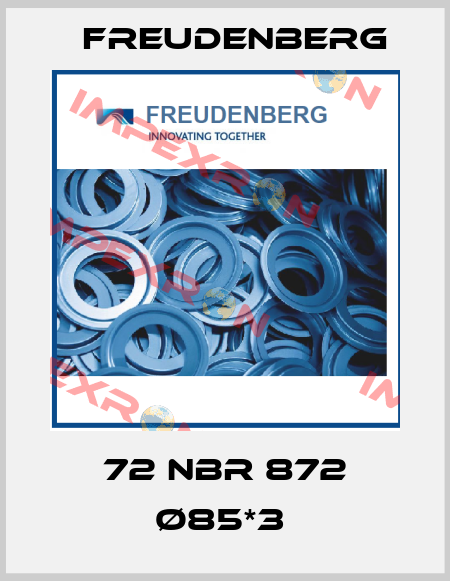 72 NBR 872 Ø85*3  Freudenberg
