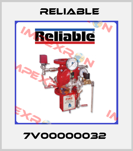 7V00000032  Reliable