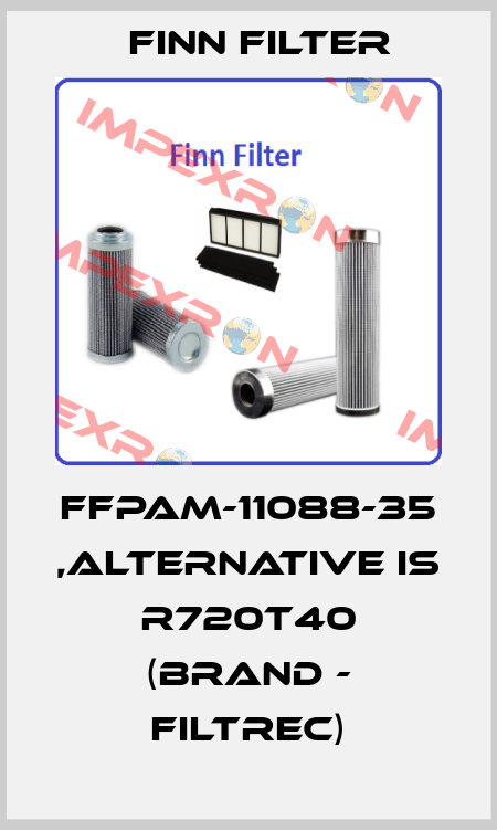 FFPAM-11088-35 ,alternative is R720T40 (Brand - FILTREC) Finn Filter