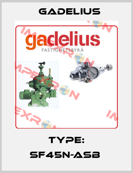 Type: SF45N-ASB  Gadelius