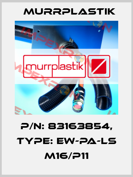 P/N: 83163854, Type: EW-PA-LS M16/P11 Murrplastik