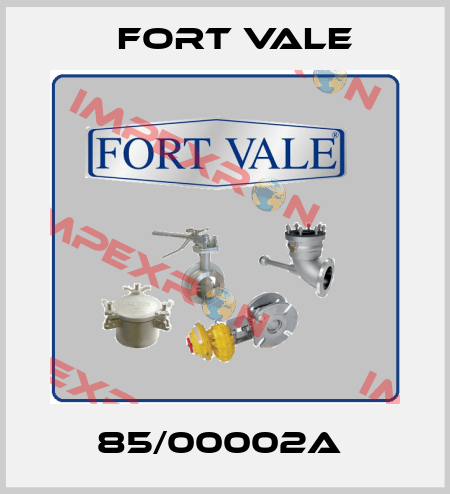 85/00002A  Fort Vale