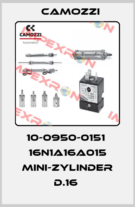 10-0950-0151  16N1A16A015 MINI-ZYLINDER D.16  Camozzi