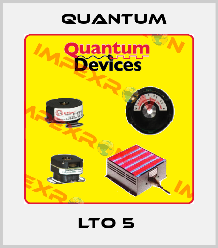 LTO 5  Quantum