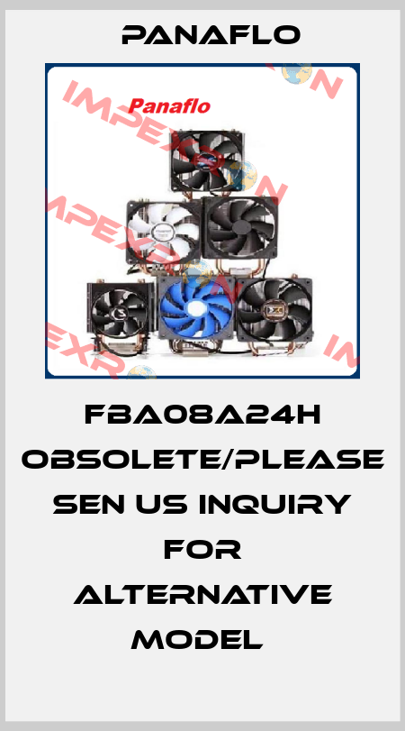 FBA08A24H obsolete/please sen us inquiry for alternative model  Panaflo