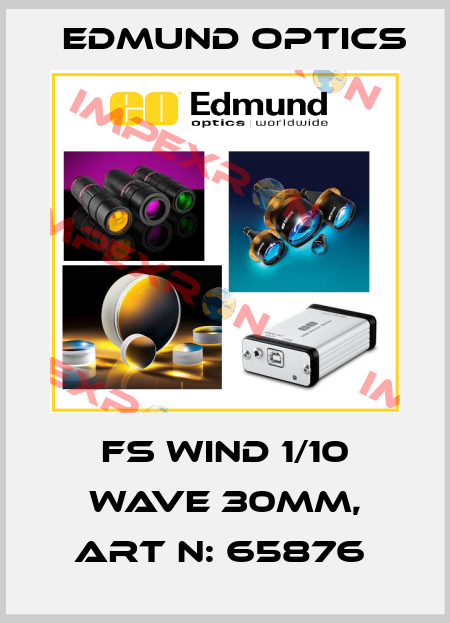 FS WIND 1/10 WAVE 30MM, Art N: 65876  Edmund Optics