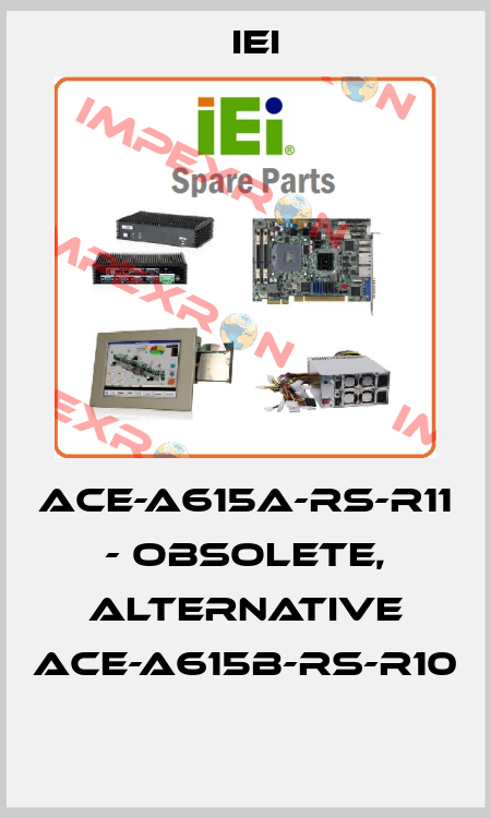 ACE-A615A-RS-R11 - obsolete, alternative ACE-A615B-RS-R10  IEI