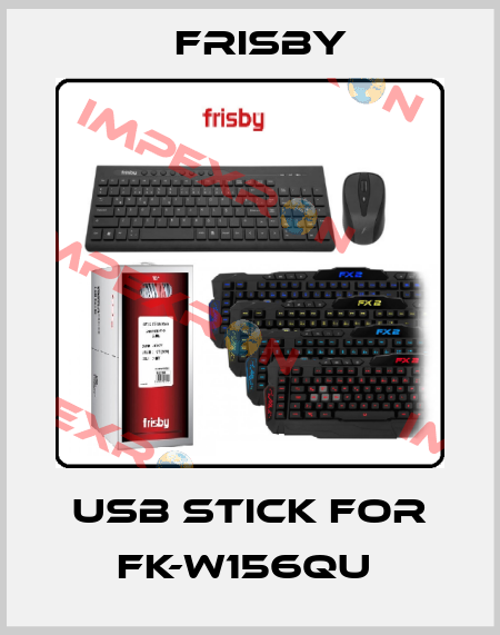 USB Stick For FK-W156QU  Frisby