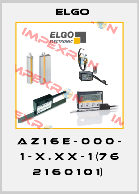A Z 1 6 E - 0 0 0 - 1 - x . x x - 1 (7 6 2 1 6 0 1 0 1)  Elgo