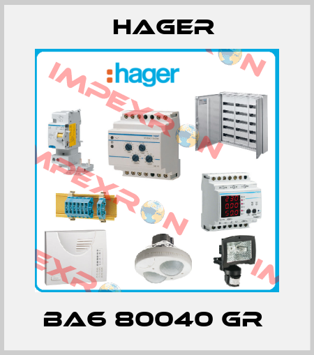 BA6 80040 GR  Hager