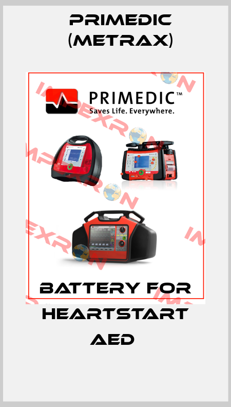 BATTERY FOR HEARTSTART AED  Primedic (Metrax)