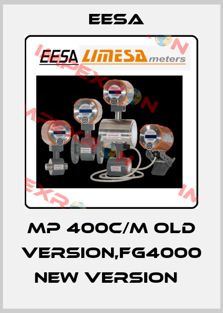 MP 400C/M old version,FG4000 new version   EESA