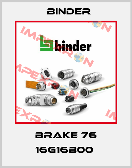 BRAKE 76 16G16B00  Binder