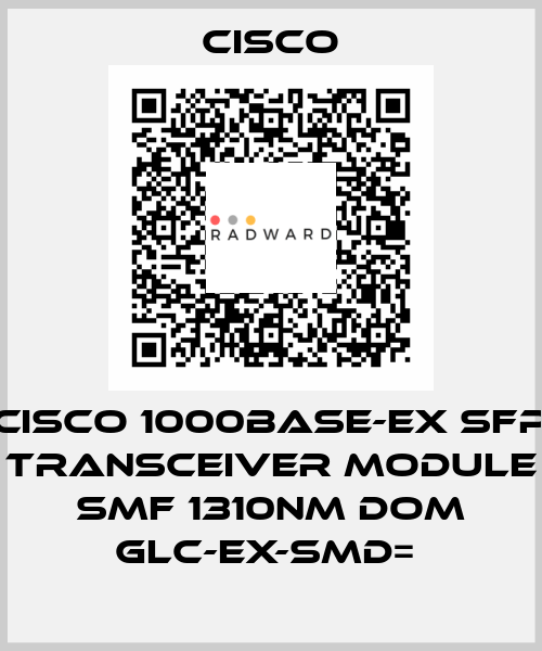 CISCO 1000BASE-EX SFP TRANSCEIVER MODULE SMF 1310NM DOM GLC-EX-SMD=  Cisco