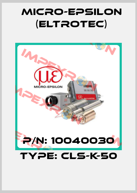 P/N: 10040030 Type: CLS-K-50 Micro-Epsilon (Eltrotec)