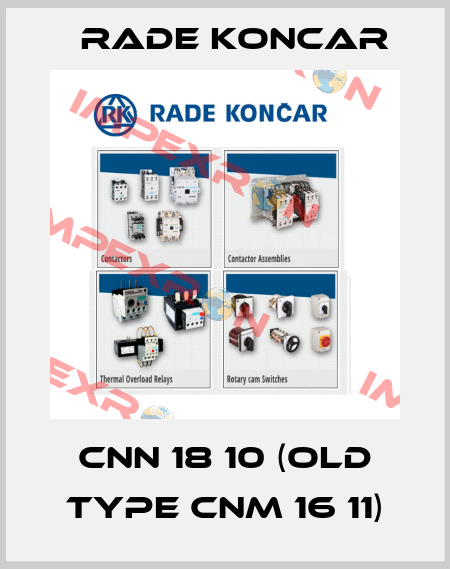 CNN 18 10 (OLD TYPE CNM 16 11) RADE KONCAR