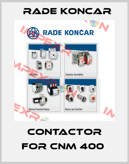 Contactor for CNM 400  RADE KONCAR
